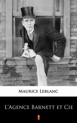 L’Agence Barnett et Cie - Maurice Leblanc