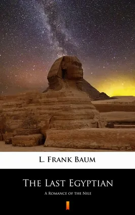 The Last Egyptian - L. Frank Baum