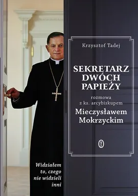 Sekretarz dwóch papieży - Krzysztof Tadej, Mieczysław Mokrzycki