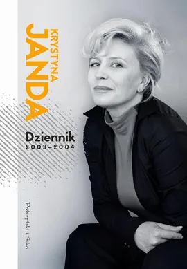 Dziennik 2003-2004 - Krystyna Janda