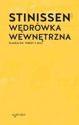 Wędrówka wewnętrzna. Śladem św. Teresy z Ávili - Wilfrid Stinissen