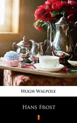 Hans Frost - Hugh Walpole