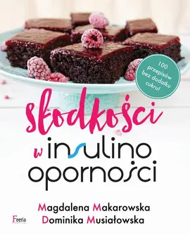 Słodkości w insulinooporności - Dominika Musiałowska, Magdalena Makarowska