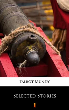 Selected Stories - Talbot Mundy