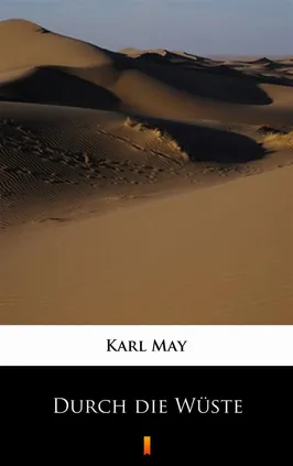 Durch die Wüste - Karl May, Karol May