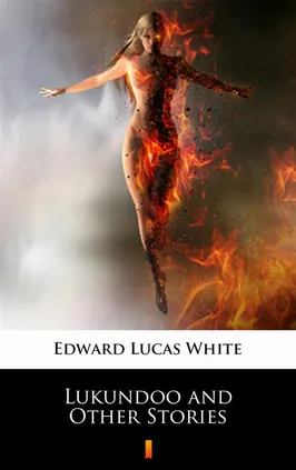 Lukundoo and Other Stories - Edward Lucas White