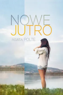 Nowe jutro - Agata Polte