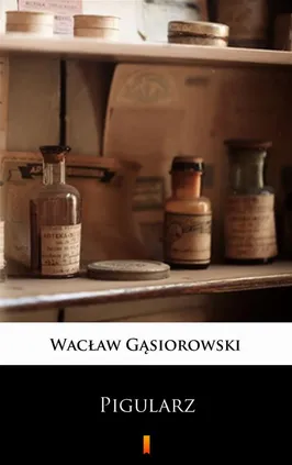 Pigularz - Wacław Gąsiorowski