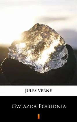 Gwiazda Południa - Jules Verne