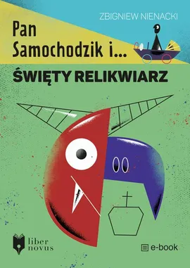 Pan Samochodzik i święty relikwiarz - Zbigniew Nienacki