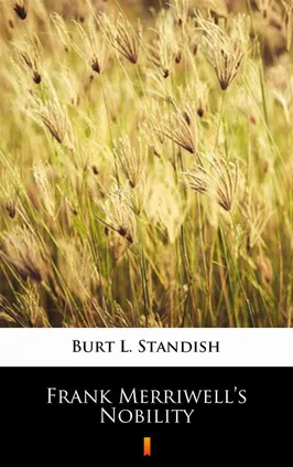 Frank Merriwell’s Nobility - Burt L. Standish
