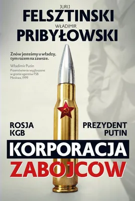 Korporacja Zabójców - Jurij Felsztinski, Władimir Pribyłowski