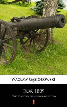Rok 1809 - Wacław Gąsiorowski