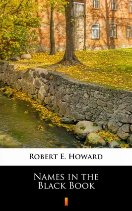 Names in the Black Book - Robert E. Howard
