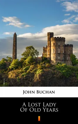A Lost Lady of Old Years - John Buchan
