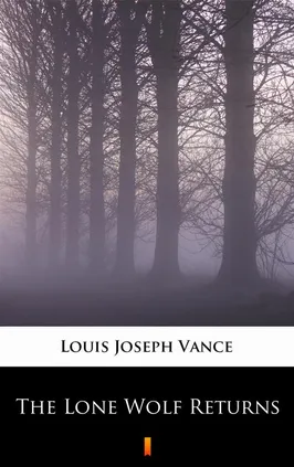 The Lone Wolf Returns - Louis Joseph Vance