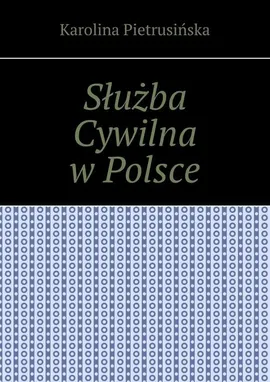 Służba Cywilna w Polsce - Karolina Pietrusińska