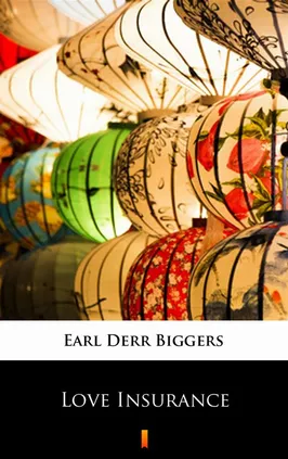 Love Insurance - Earl Derr Biggers