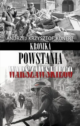 Kronika Powstania Warszawskiego - Andrzej Krzysztof Kunert