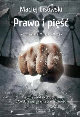 Prawo i pięść - Maciej Lisowski, Mirela Krzyżak
