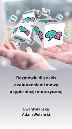 Rozmówki dla osób z zaburzeniami mowy o typie afazji motorycznej - Adam Wolański, Ewa Wolańska
