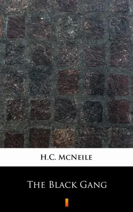 The Black Gang - H.C. McNeile