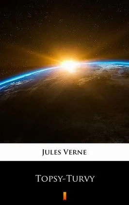 Topsy-Turvy - Jules Verne
