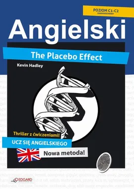 Placebo Effect. Angielski thriller z ćwiczeniami - Kevin Hadley, Marcin Frankiewicz