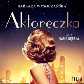 Aktoreczka - Barbara Wysoczańska