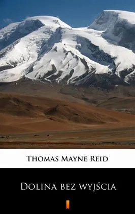 Dolina bez wyjścia - Thomas Mayne Reid