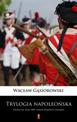Trylogia napoleońska - Wacław Gąsiorowski