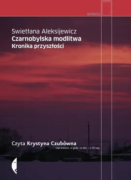 Czarnobylska modlitwa. - Swietłana Aleksijewicz