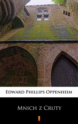Mnich z Cruty - Edward Phillips Oppenheim