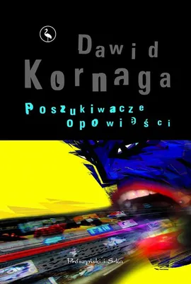 Poszukiwacze opowieści - Dawid Kornaga