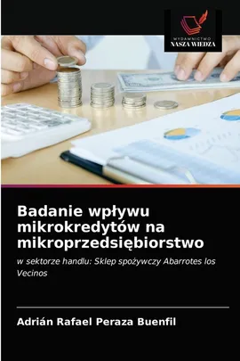 Badanie wpływu mikrokredytów na mikroprzedsiębiorstwo - Buenfil Adrián Rafael Peraza