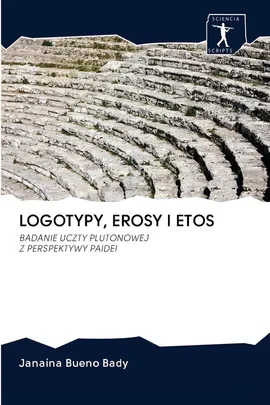 LOGOTYPY, EROSY I ETOS - Bady Janaína Bueno