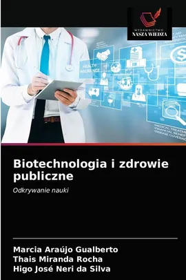 Biotechnologia i zdrowie publiczne - Gualberto Marcia Araújo