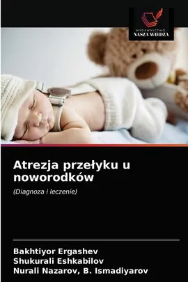 Atrezja przełyku u noworodków - Bakhtiyor Ergashev