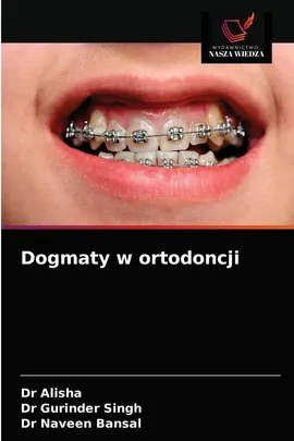 Dogmaty w ortodoncji - Dr Alisha