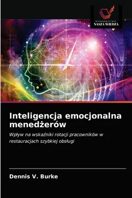 Inteligencja emocjonalna menedżerów - Dennis V. Burke