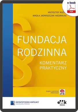Fundacja rodzinna. Komentarz praktyczny (e-book z suplementem elektronicznym) - Krzysztof Rożko, Nikola Jadwiszczak-Niedbałka
