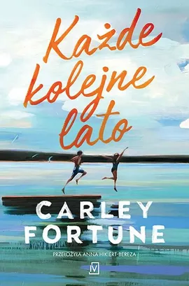 Każde kolejne lato - Carley Fortune