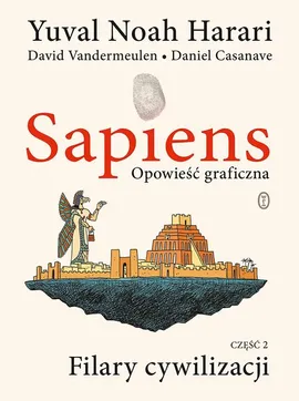 Sapiens. Opowieść graficzna - Harari Yuval Noah, David Vandermeulen