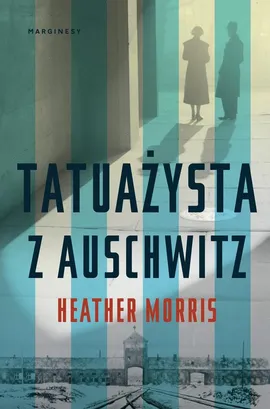 Tatuażysta z Auschwitz - Heather Morris