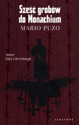 Sześć grobów do Monachium - Mario Puzo