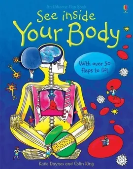 See inside Your Body - Katie Daynes, Colin King