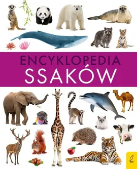 Encyklopedia ssaków - Paweł Zalewski