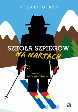 Szkoła szpiegów na nartach - Stuart Gibbs