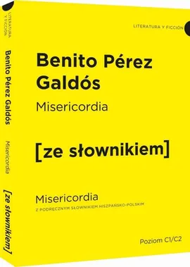 Misericordia wersja hiszpańska z podręcznym słownikiem hiszpańsko-polskim - Pérez Galdós Benito