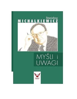 Myśli i uwagi - Stanisław Michalkiewicz